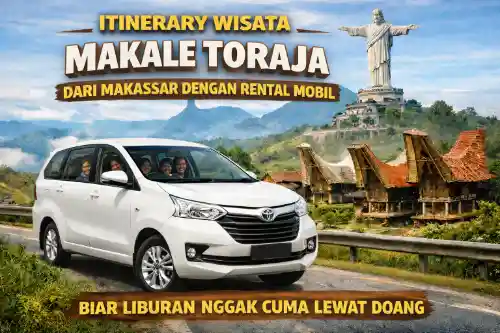 Itinerary wisata Makale Toraja dari Makassar