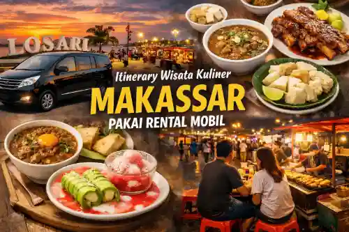 itinerary wisata kuliner makassar pakai rental mobil