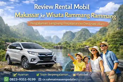 review rental mobil makassar ke wisata rammang rammang