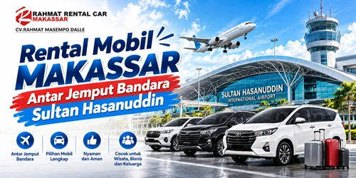 Rental Mobil Makassar Antar Jemput Bandara Sultan Hasanuddin