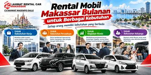 Rental Mobil Makassar Bulanan untuk Berbagai Kebutuhan