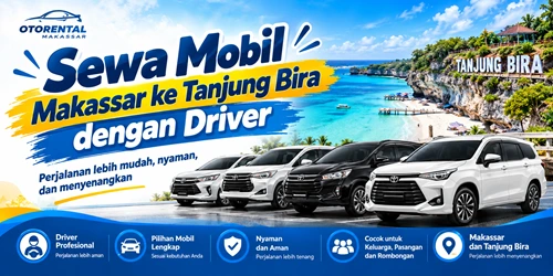 Sewa Mobil Makassar ke Tanjung Bira dengan Driver