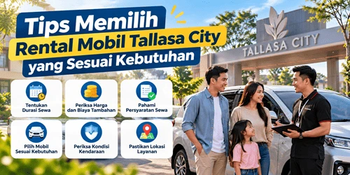 Tips Memilih Rental Mobil Tallasa City yang Sesuai Kebutuhan